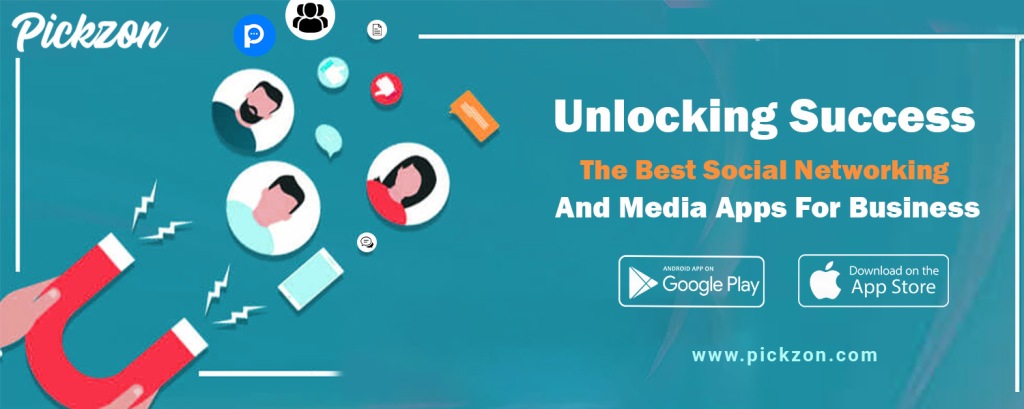 Unlocking Success: The Best Social Networking and Media Apps for Business